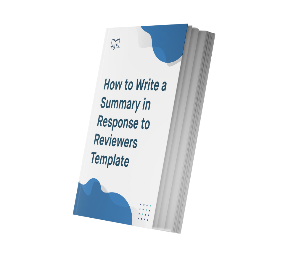 AJE How to Write a Summary in Response to Reviewers Template AJE How to Write a Summary in Response to Reviewers Template